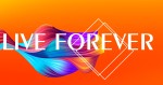 LIVE FOREVER